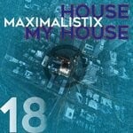 cover: Maximalistix - House My House