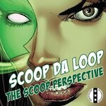 cover: Scoop Da Loop - The Scoop Perspective