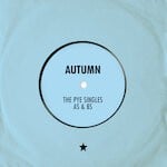 cover: Autumn - The Pye Singles As & Bs