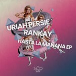 cover: Uriah Persie|Rankay - Hasta La Manana EP