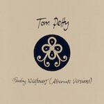 cover: Tom Petty - Finding Wildflowers (Alternate Versions)