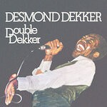 cover: Desmond Dekker - Double Dekker (Expanded Version)