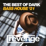 cover: Various - The Best Of Dark Bass House '21