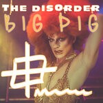 cover: The Disorder - Big Pig