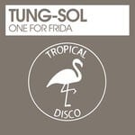 cover: Tung-sol - One For Frida