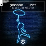 cover: Jerome|Lizot - Dance Like Rihanna