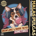 cover: Greenflamez|Ravers Tactics - Sometimes