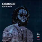 cover: Micah Shemaiah - On With It