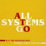 cover: Ra The Rugged Man|Smokey Joe & The Kid - All Systems Go (Explicit Edit)