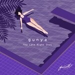 cover: Gunya - The Late Night Show