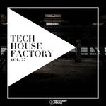 cover: Various - Tech House Factory Vol 27