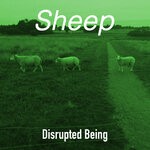 cover: Disrupted Being - Sheep