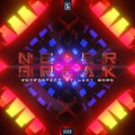 cover: Last Word|Retrospect - Never Break (Original Mix)