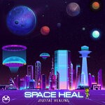 cover: Space Heal - Digital Healing