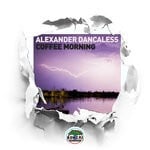 cover: Alexander Dancaless - Coffee Morning