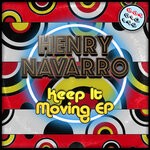 cover: Henry Navarro - Keep It Moving EP