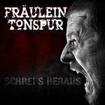 cover: Fraulein Tonspur - Schrei's Heraus