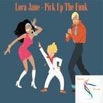 cover: Lora Jane - Pick Up The Funk