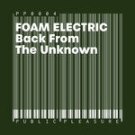 cover: Foam Electric - Back From The Unknown