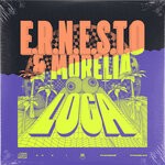 cover: Ernesto|Morelia - Loca