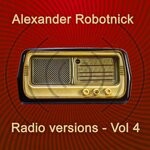 cover: Alexander Robotnick - Radio Versions Vol 4