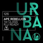 cover: Ape Rebellion - 1st Class/R U Ready