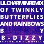 cover: B-dizzy - Twinkly Butterflies & Rainbows (Lil Charmin Remix)