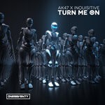 cover: Ak47|Inquisitive - Turn Me On