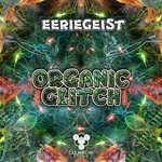 cover: Eeriegeist - Organic Glitch