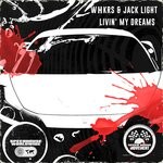 cover: Jack Light|Wkrs - Livin' My Dreams