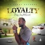 cover: Big Jay 1 Root - Loyalty (Explicit)