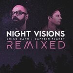 cover: Captain Planet|Chico Mann - Night Visions (Remixed)