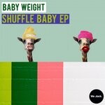 cover: Baby Weight - Shuffle Baby EP