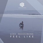 cover: Reddcross|Vzxx - Feel Like