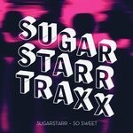 cover: Sugarstarr - So Sweet