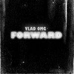 cover: Vlad Omg - Forward