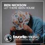 cover: Ben Nickson - Let There Been House