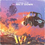 cover: Chrislvck - Burn It Down