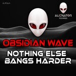 cover: Obsidian Wave - Nothing Else Bangs Harder