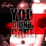 cover: Dj Steve|Jessfam - You Didn't Care