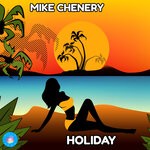 cover: Mike Chenery - Holiday (Club Mix)