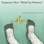 cover: Temporary Hero - Mixed Up Monsters