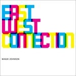 cover: Magik Johnson - East West Connection / The Bushman