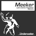 cover: Meeker - Let's Come Together