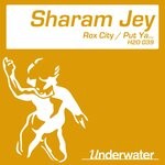 cover: Sharam Jey - Rox City / Put Ya...