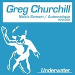 cover: Greg Churchill - Nola's Scream / Automatique