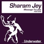 cover: Sharam Jey - Message To Love