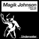 cover: Magik Johnson - I Give Up