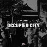 cover: Cam Lasky - Occupied City Album