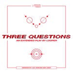 cover: Looper (arg) - Three Questions